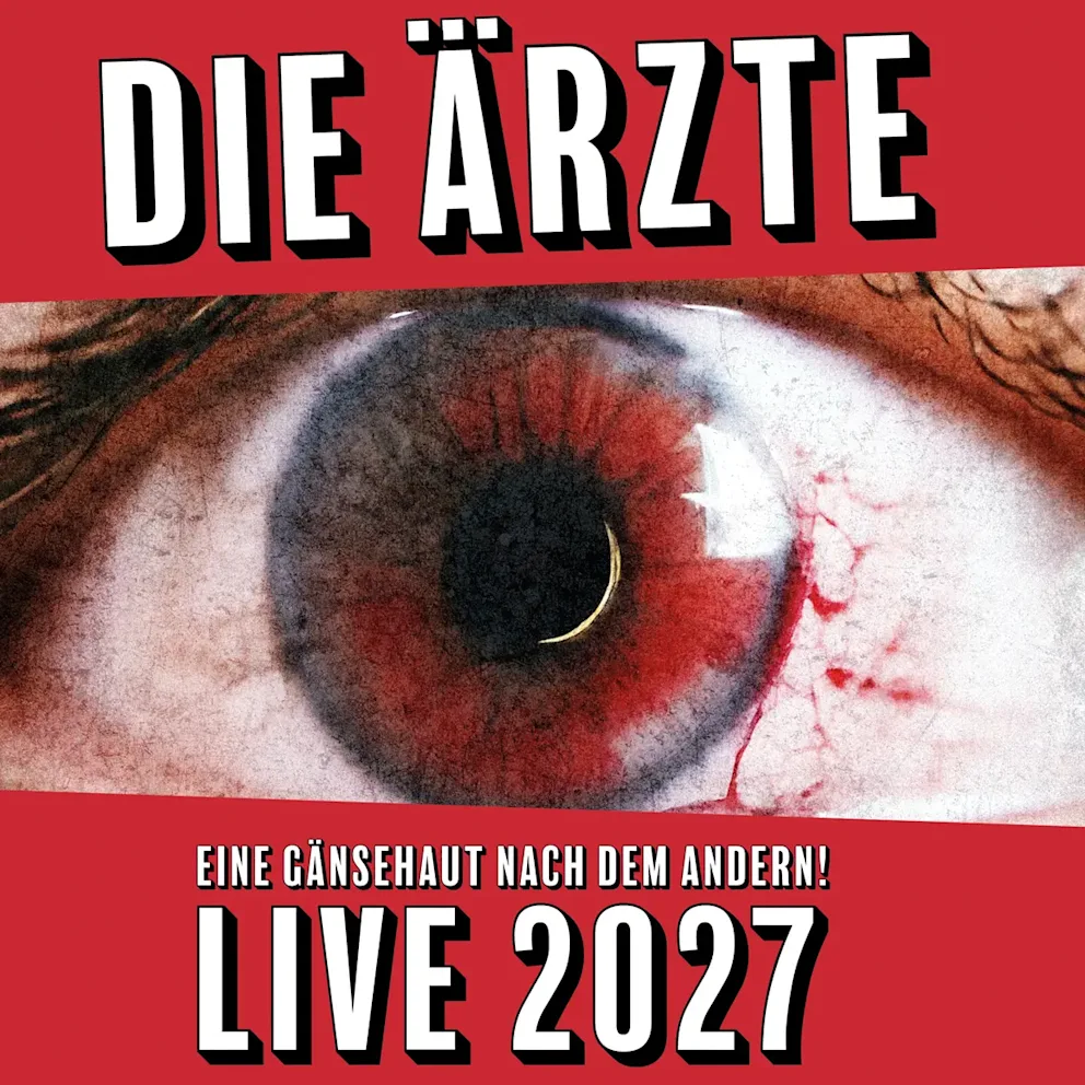 Die Ärzte 2027 auf Tour: Wo es Tickets gibt, wann der Vorverkauf startet und welche Städte dabei sind